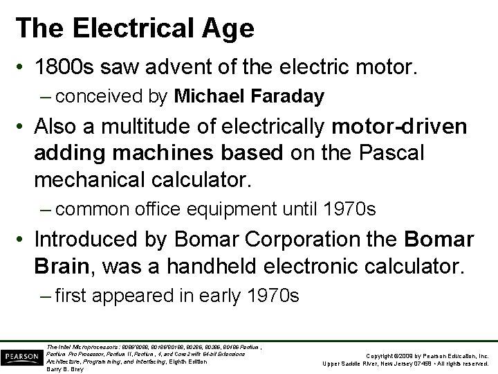 The Electrical Age • 1800 s saw advent of the electric motor. – conceived