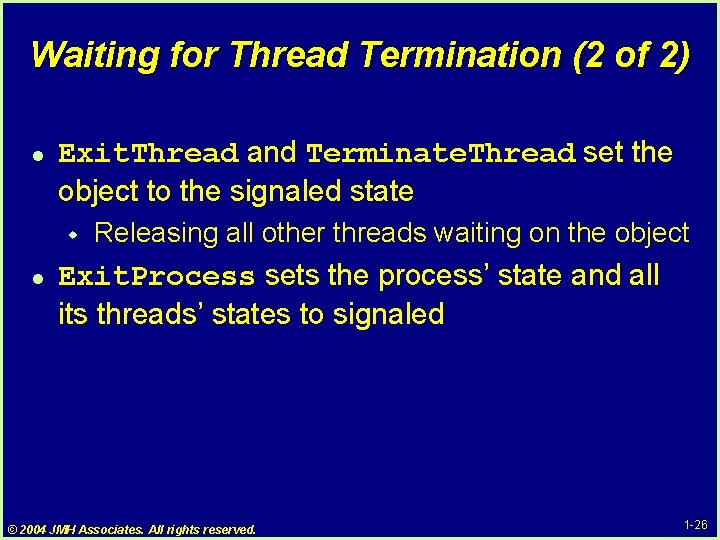 Waiting for Thread Termination (2 of 2) l Exit. Thread and Terminate. Thread set Waiting for Thread Termination (2 of 2) l Exit. Thread and Terminate. Thread set