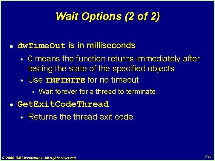 Wait Options (2 of 2) l dw. Time. Out is in milliseconds w w Wait Options (2 of 2) l dw. Time. Out is in milliseconds w w
