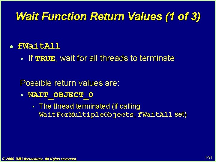 Wait Function Return Values (1 of 3) l f. Wait. All w If TRUE, Wait Function Return Values (1 of 3) l f. Wait. All w If TRUE,