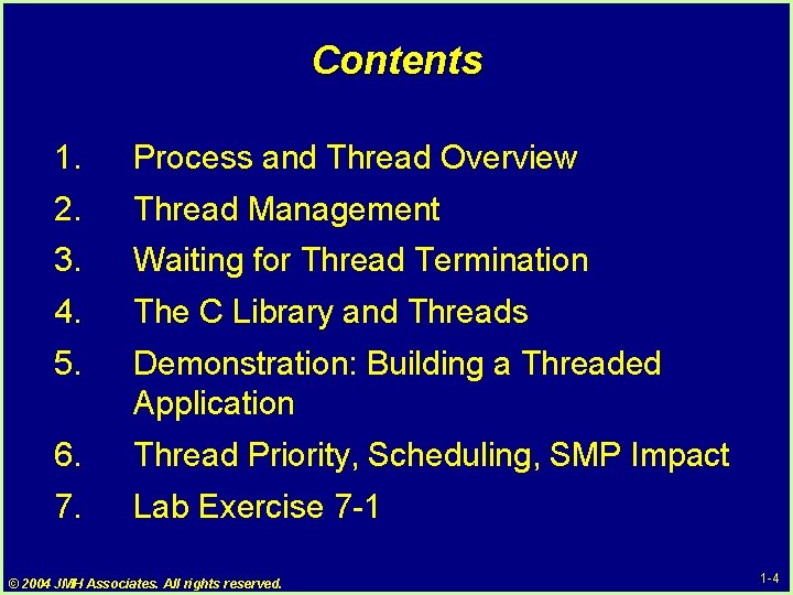 Contents 1. Process and Thread Overview 2. Thread Management 3. Waiting for Thread Termination Contents 1. Process and Thread Overview 2. Thread Management 3. Waiting for Thread Termination