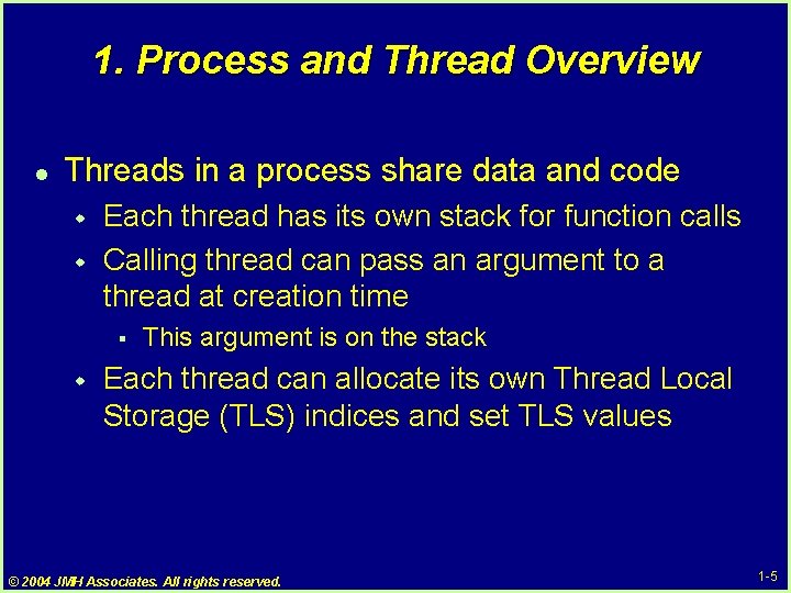1. Process and Thread Overview l Threads in a process share data and code 1. Process and Thread Overview l Threads in a process share data and code