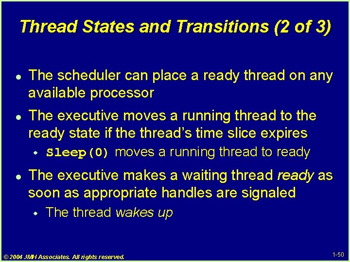Thread States and Transitions (2 of 3) l l The scheduler can place a Thread States and Transitions (2 of 3) l l The scheduler can place a