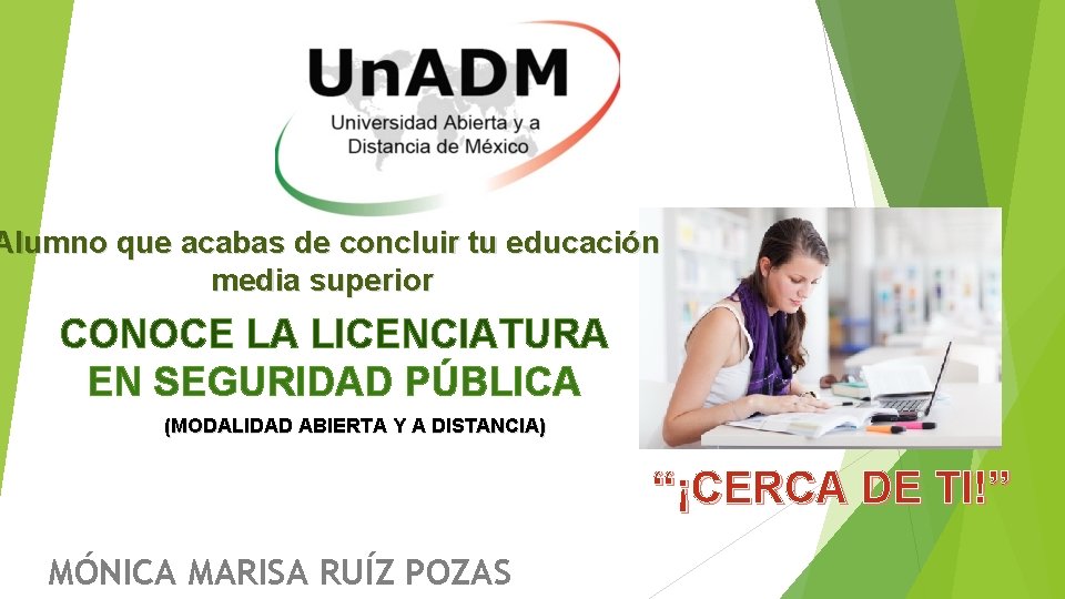 Alumno que acabas de concluir tu educación media superior CONOCE LA LICENCIATURA EN SEGURIDAD