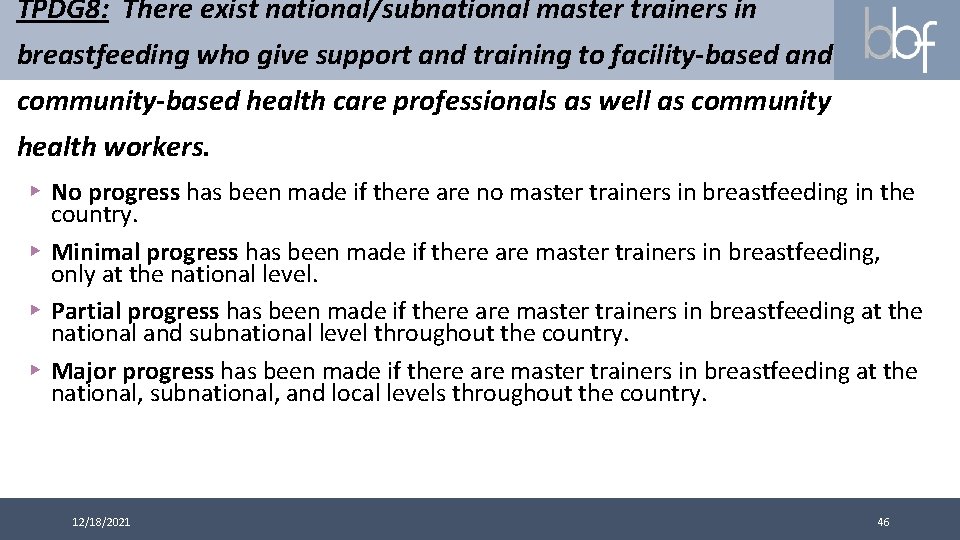 TPDG 8: There exist national/subnational master trainers in breastfeeding who give support and training