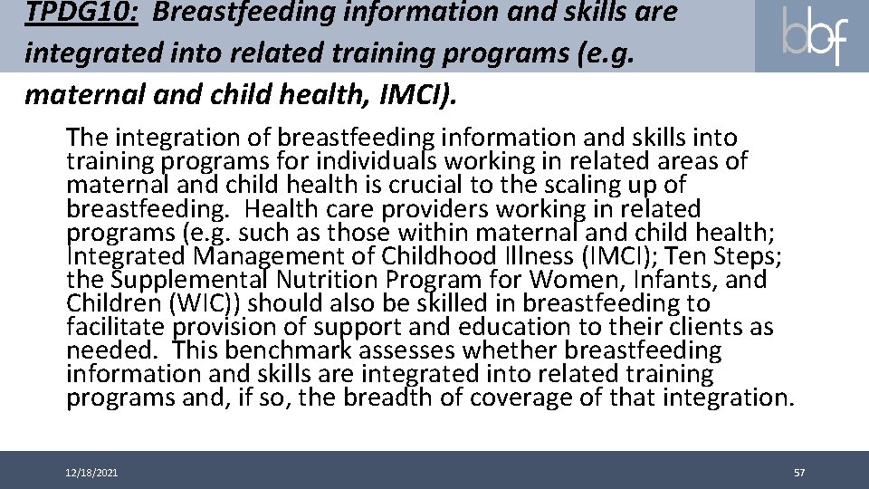 TPDG 10: Breastfeeding information and skills are integrated into related training programs (e. g.