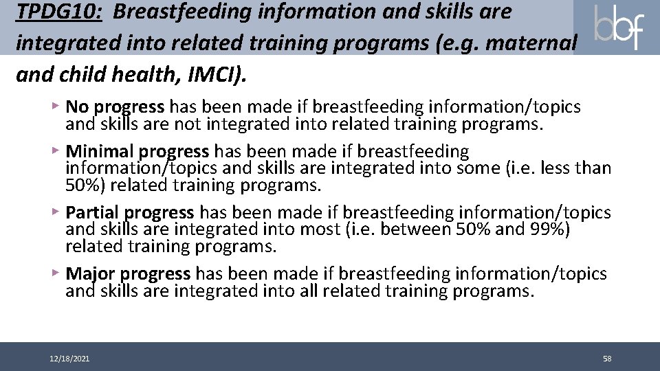 TPDG 10: Breastfeeding information and skills are integrated into related training programs (e. g.