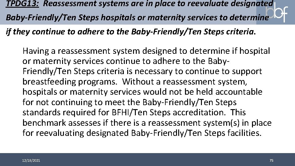 TPDG 13: Reassessment systems are in place to reevaluate designated Baby-Friendly/Ten Steps hospitals or