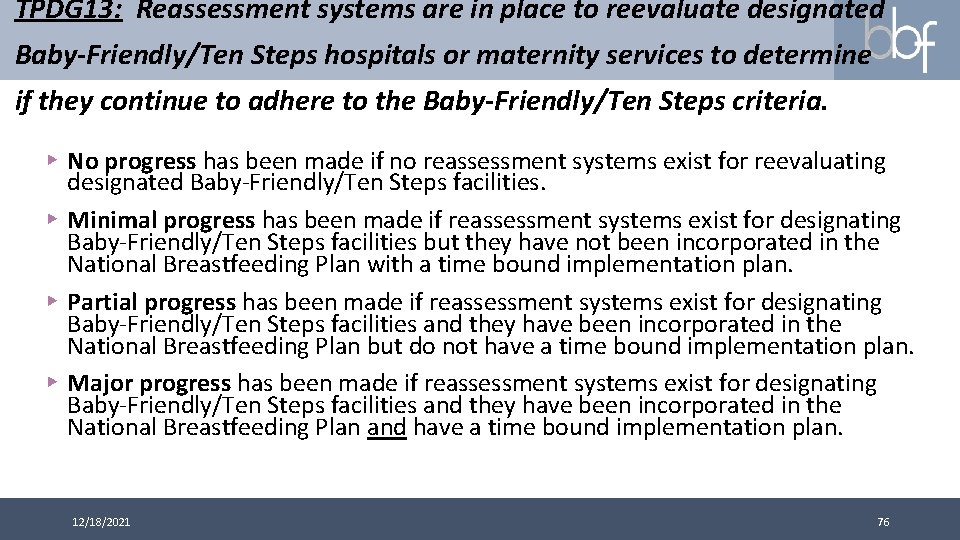 TPDG 13: Reassessment systems are in place to reevaluate designated Baby-Friendly/Ten Steps hospitals or