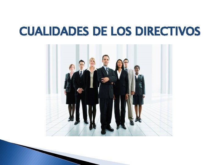 CUALIDADES DE LOS DIRECTIVOS 