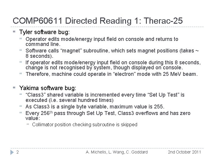 COMP 60611 Directed Reading 1: Therac-25 Tyler software bug: Operator edits mode/energy input field