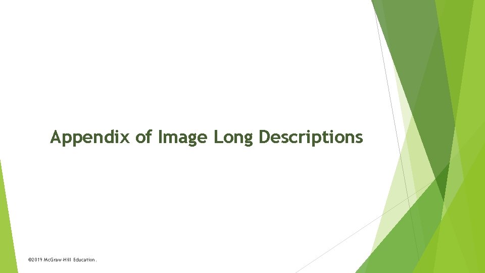 Appendix of Image Long Descriptions © 2019 Mc. Graw-Hill Education. 