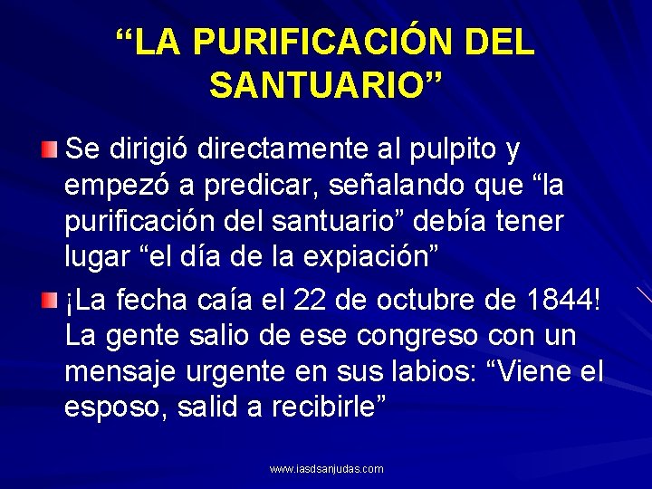 “LA PURIFICACIÓN DEL SANTUARIO” Se dirigió directamente al pulpito y empezó a predicar, señalando