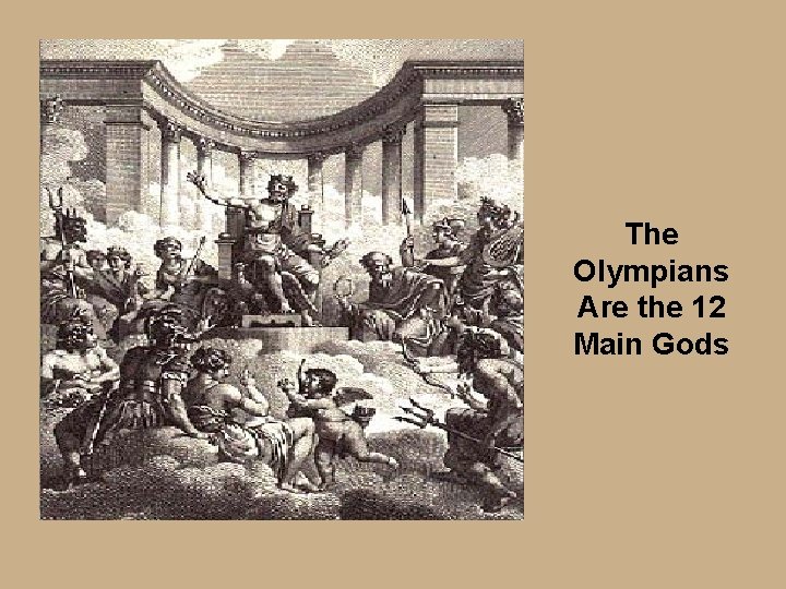 The Olympians Are the 12 Main Gods 