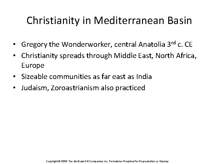 Christianity in Mediterranean Basin • Gregory the Wonderworker, central Anatolia 3 rd c. CE
