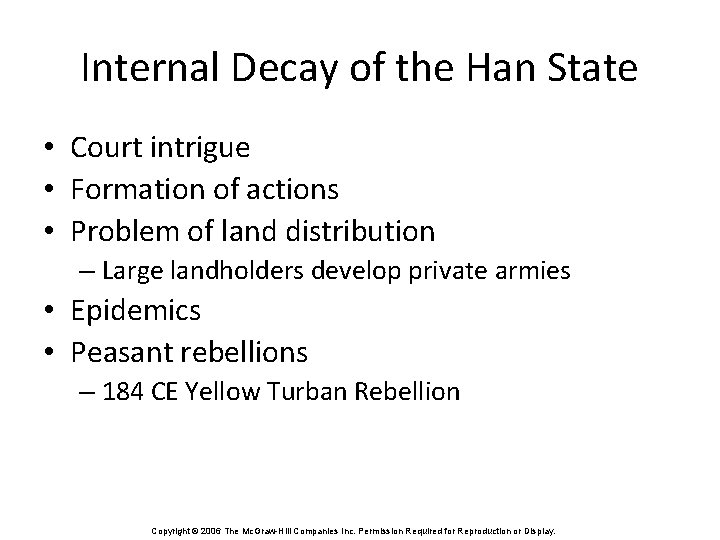 Internal Decay of the Han State • Court intrigue • Formation of actions •