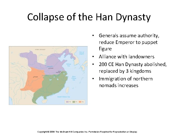 Collapse of the Han Dynasty • Generals assume authority, reduce Emperor to puppet figure