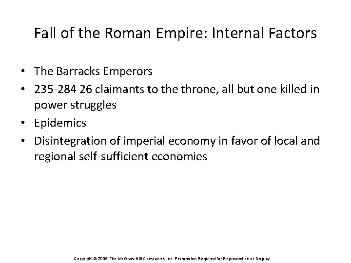 Fall of the Roman Empire: Internal Factors • The Barracks Emperors • 235 -284