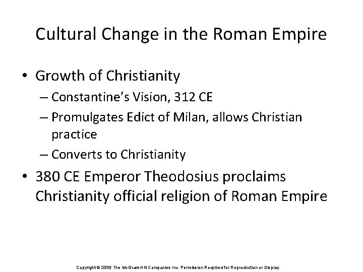 Cultural Change in the Roman Empire • Growth of Christianity – Constantine’s Vision, 312