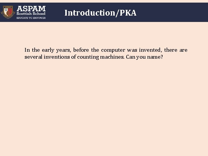 Introduction/PKA In the early years, before the computer was invented, there are several inventions