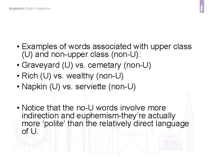 Anglistics Study Programme • Examples of words associated with upper class (U) and non-upper