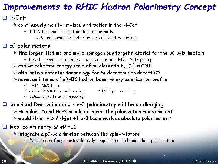 Improvements to RHIC Hadron Polarimetry Concept q H-Jet: Ø continuously monitor molecular fraction in