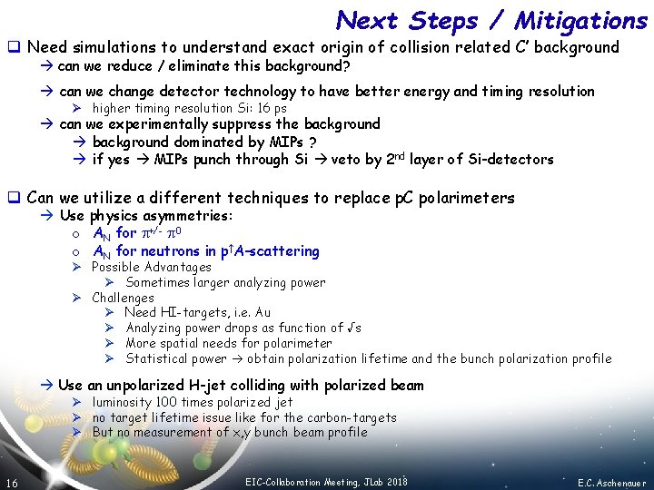 Next Steps / Mitigations q Need simulations to understand exact origin of collision related