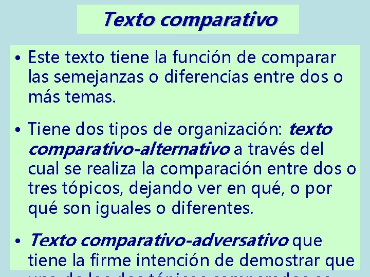 Organizadores textuales Superestructuras de texto Los textos poseen