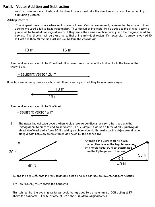 Part II Vector Addition and Subtraction Vectors have