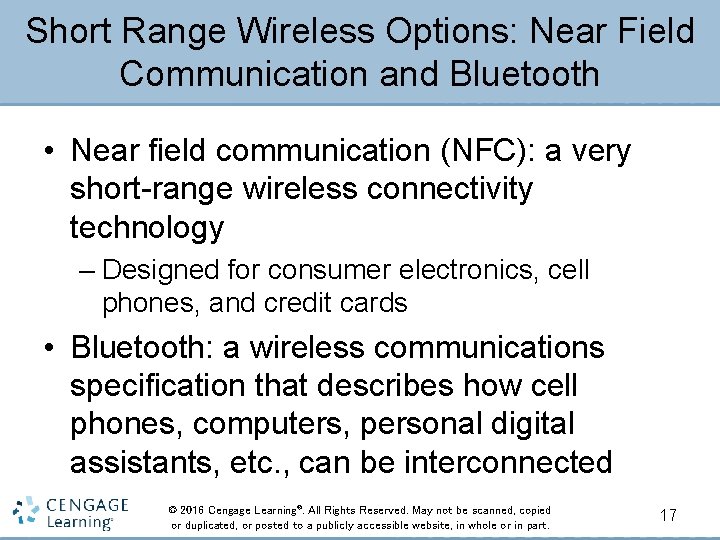 Short Range Wireless Options: Near Field Communication and Bluetooth • Near field communication (NFC):