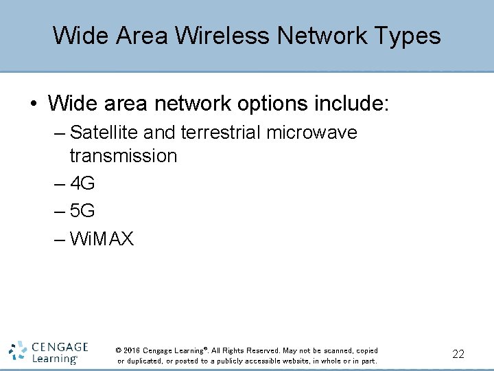 Wide Area Wireless Network Types • Wide area network options include: – Satellite and