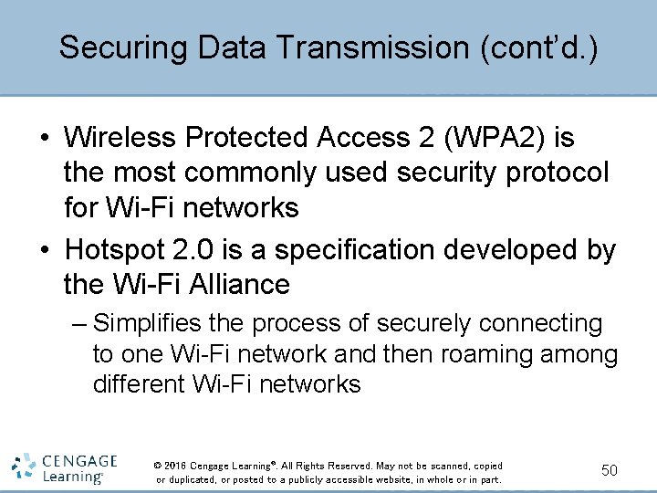 Securing Data Transmission (cont’d. ) • Wireless Protected Access 2 (WPA 2) is the