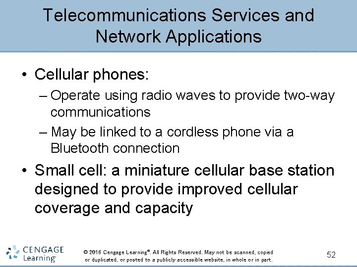Telecommunications Services and Network Applications • Cellular phones: – Operate using radio waves to