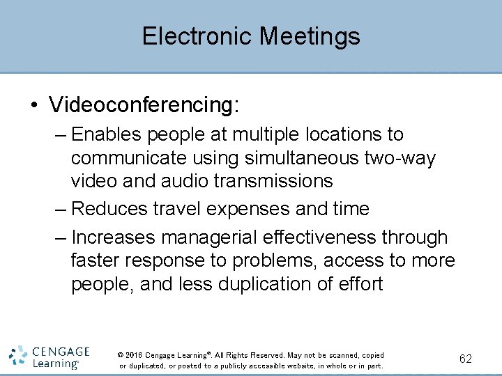 Electronic Meetings • Videoconferencing: – Enables people at multiple locations to communicate using simultaneous