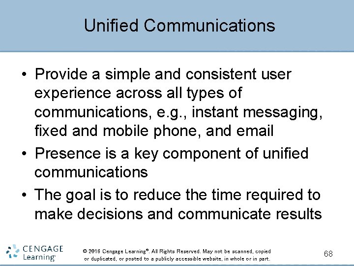 Unified Communications • Provide a simple and consistent user experience across all types of