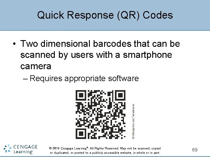 Quick Response (QR) Codes • Two dimensional barcodes that can be scanned by users