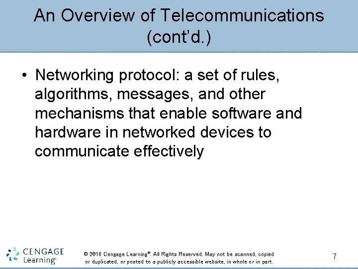 An Overview of Telecommunications (cont’d. ) • Networking protocol: a set of rules, algorithms,