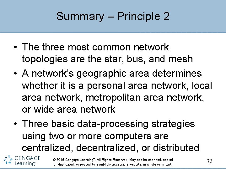 Summary – Principle 2 • The three most common network topologies are the star,