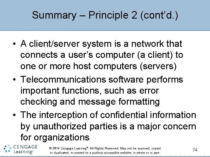 Summary – Principle 2 (cont’d. ) • A client/server system is a network that