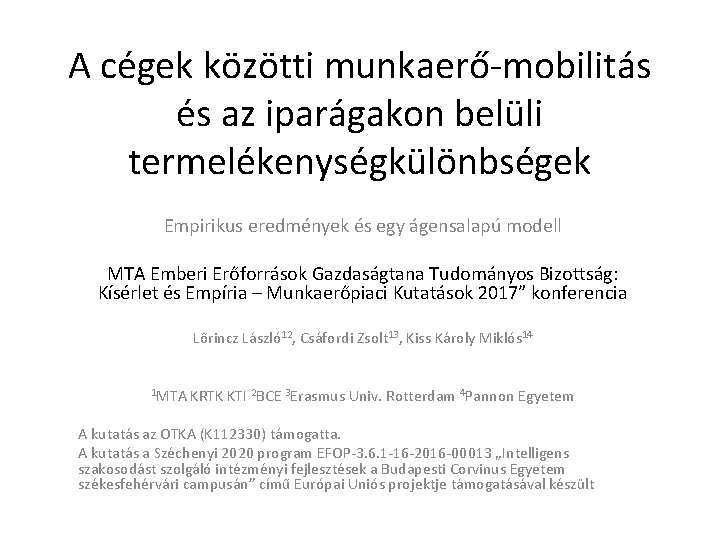 A cégek közötti munkaerő-mobilitás és az iparágakon belüli termelékenységkülönbségek Empirikus eredmények és egy ágensalapú