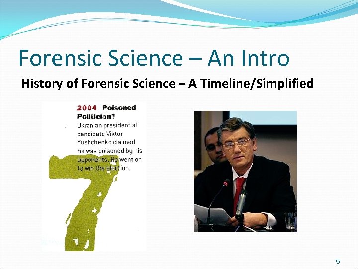 Forensic Science – An Intro History of Forensic Science – A Timeline/Simplified 15 