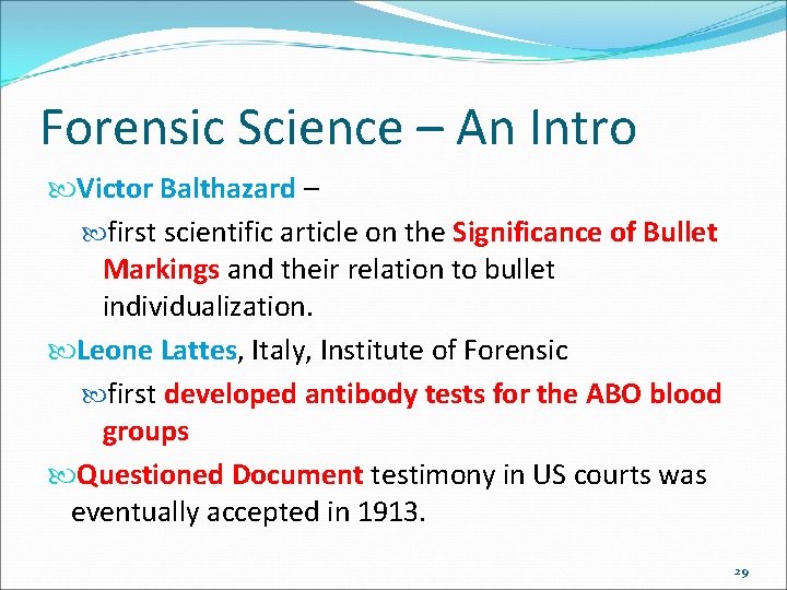 Forensic Science – An Intro Victor Balthazard – first scientific article on the Significance