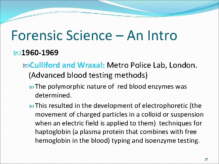 Forensic Science – An Intro 1960 -1969 Culliford and Wraxal: Metro Police Lab, London.