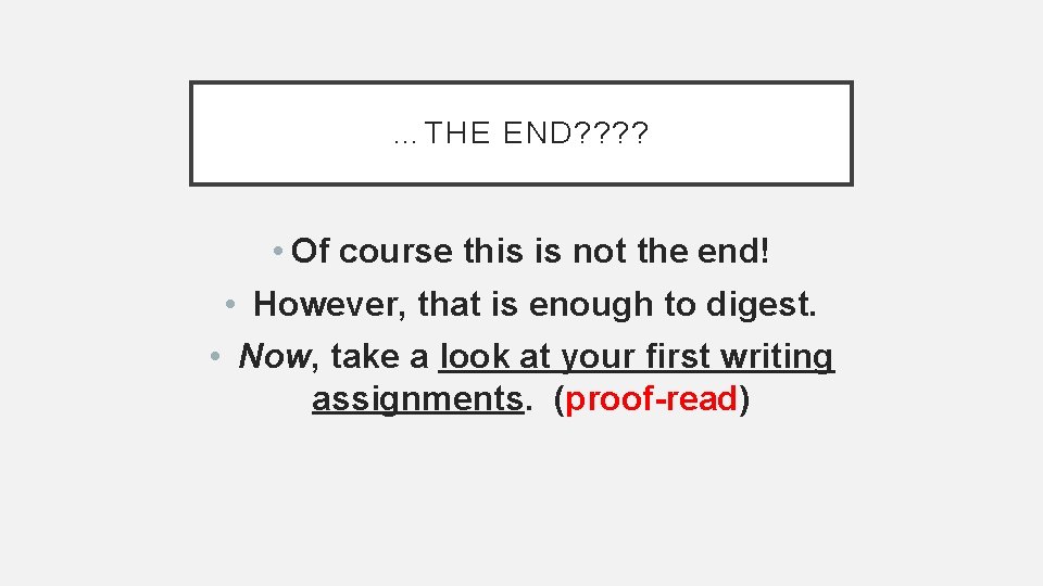 …THE END? ? • Of course this is not the end! • However, that