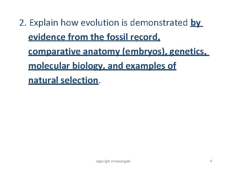 2. Explain how evolution is demonstrated by evidence from the fossil record, comparative anatomy