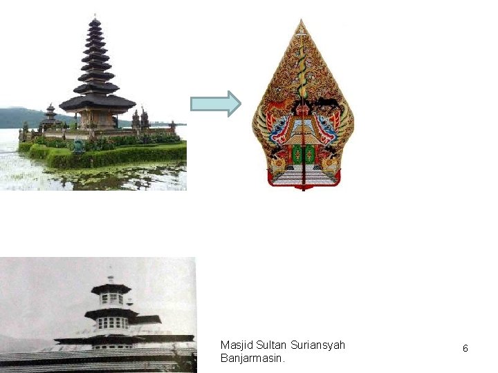 Masjid Sultan Suriansyah Banjarmasin. 6 