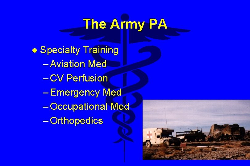 The Army PA l Specialty Training – Aviation Med – CV Perfusion – Emergency