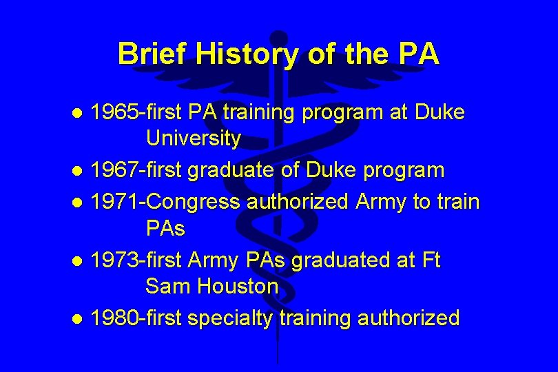 Brief History of the PA 1965 -first PA training program at Duke University l
