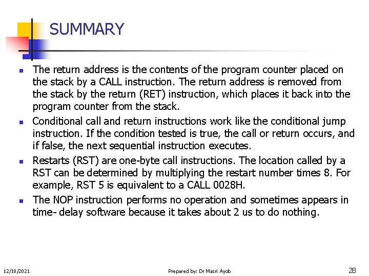 SUMMARY n n 12/18/2021 The return address is the contents of the program counter