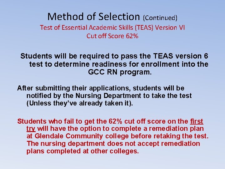 Method of Selection (Continued) Test of Essential Academic Skills (TEAS) Version VI Cut off